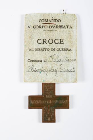 Croce al Merito di Guerra (War Merit Cross) awarded to Ernest Hemingway during World War I