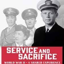 Service and Sacrifice: World War II- A Shared Experience
