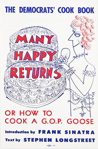 22 Advertising Fliers for the Democrat's Cook Book: Many Happy Returns or How to Cook a GOP Goose