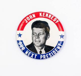 John Kennedy Our Next President Campaign Button