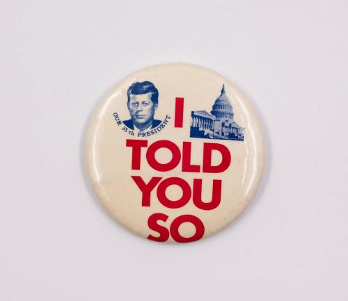 "I Told You So" Inaugural Button