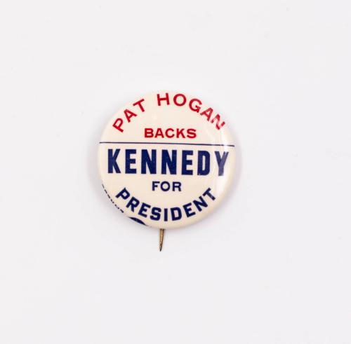 "Pat Hogan Backs Kennedy for President" Button