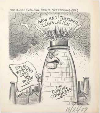 "One Blast Furnace That's Not Cooling Off!" Cartoon