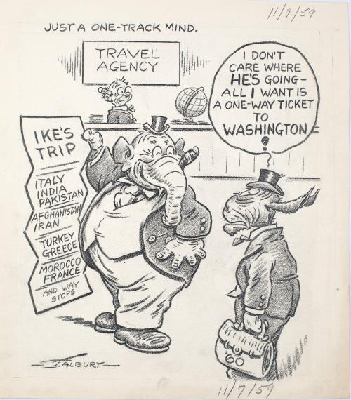 "I Don't Care Where He's Going - All I Want Is A One-Way Ticket To Washington!"  Cartoon