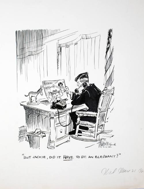 "BUT JACKIE, DID IT HAVE TO BE AN ELEPHANT?" Cartoon