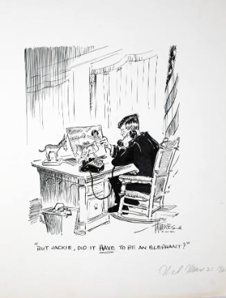 "BUT JACKIE, DID IT HAVE TO BE AN ELEPHANT?" Cartoon