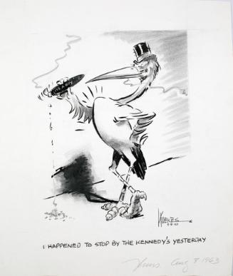 " I HAPPENED TO STOP BY THE KENNEDY'S YESTERDAY" Cartoon