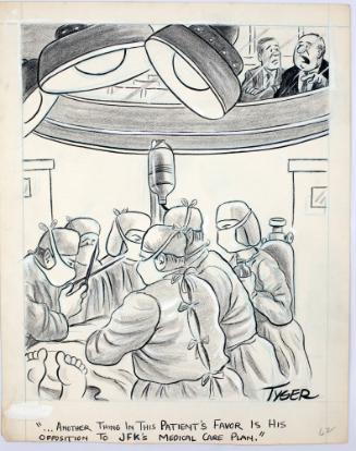 "...ANOTHER THING IN THIS PATIENT'S FAVOR IS HIS OPPOSITION TO JFK's MEDICAL CARE PLAN." Cartoon