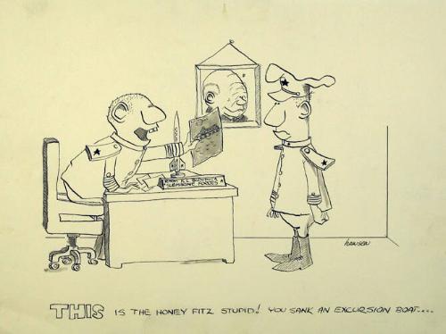 "THIS is the Honey Fitz stupid--you sank an excursion boat" Cartoon