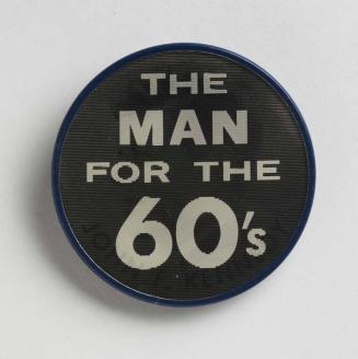 The Man for the 60's Campaign Button