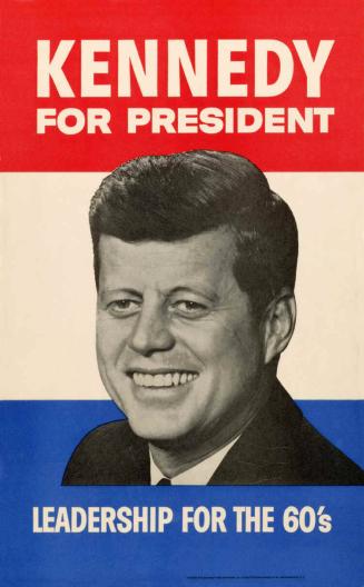 Kennedy for President Leadership for the 60's Campaign Poster