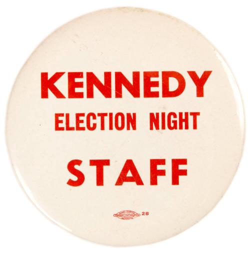 "Kennedy Election Night Staff" Pin