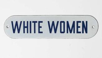 "White Women" Washroom Sign